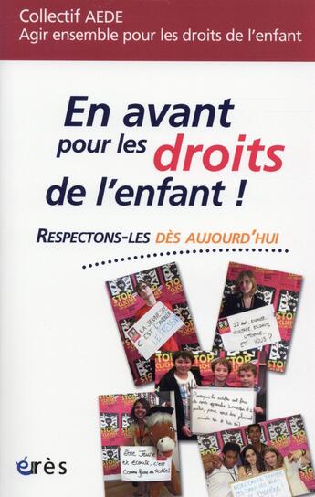 Couverture du livre « En avant pour les droits de l'enfant ! respectons-les dès aujourd'hui » de  aux éditions Eres