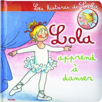 Couverture du livre « Les histoires de Lola ; Lola apprend à danser » de  aux éditions Piccolia