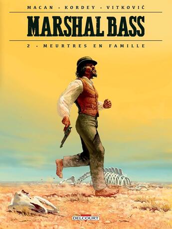 Couverture du livre « Marshal Bass Tome 2 : meurtres en famille » de Darko Macan et Igor Kordey aux éditions Delcourt