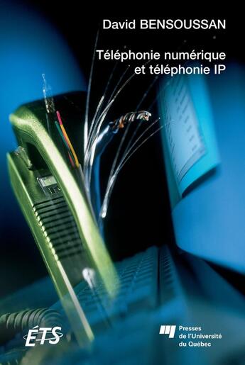 Couverture du livre « Telephonie numerique et telephonie ip » de Bensoussan D aux éditions Presses De L'universite Du Quebec