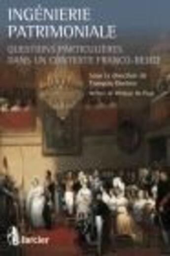 Couverture du livre « Ingénierie patrimoniale ; questions spéciales dans un contexte franco-belge » de  aux éditions Larcier