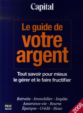 Couverture du livre « Guide de votre argent (édition 2008) » de  aux éditions Prat