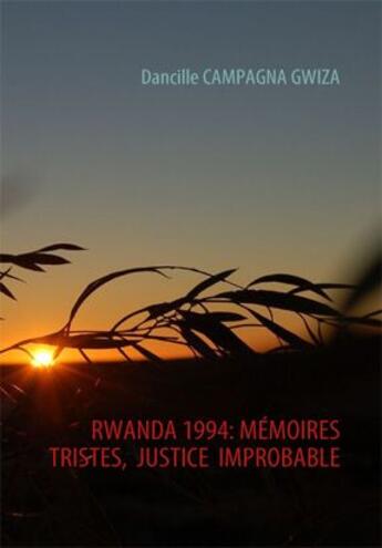 Couverture du livre « Rwanda 1994 : mémoires tristes, justice improbable » de Dancille Campagna Gwiza aux éditions Books On Demand