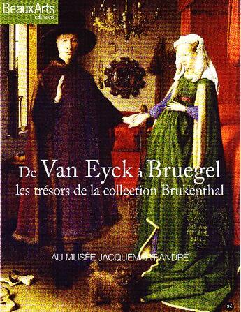 Couverture du livre « De Van Eyck à Brugel ; les trésor de la collection Brukenthal ; au musée Jacquemart André » de  aux éditions Beaux Arts Editions