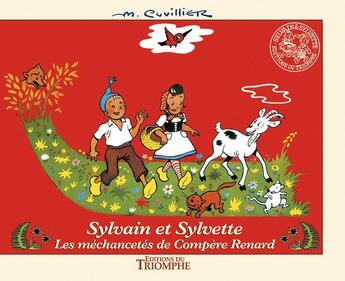 Couverture du livre « Sylvain et Sylvette Tome 1 : les méchancetés de compère Renard » de Maurice Cuvillier aux éditions Triomphe