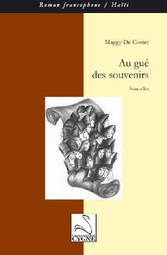 Couverture du livre « Au gué des souvenirs » de Maggy De Coster aux éditions Editions Du Cygne