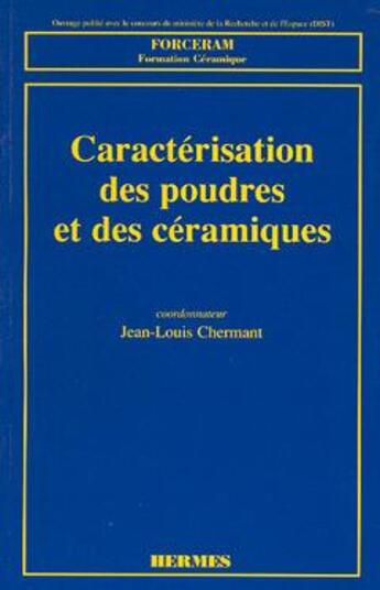 Couverture du livre « Caracterisation des poudres et des ceramiques » de Chermant aux éditions Hermes Science Publications