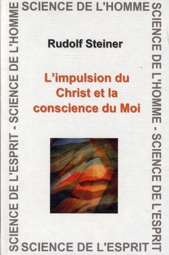 Couverture du livre « Impulsion du Christ et conscience du Moi » de Steiner aux éditions Anthroposophiques Romandes