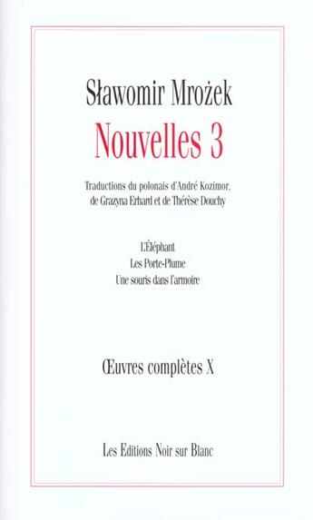 Couverture du livre « Oeuvres Completes Vol 10 Nouvelles 3 » de Slawomir Mrozek aux éditions Noir Sur Blanc