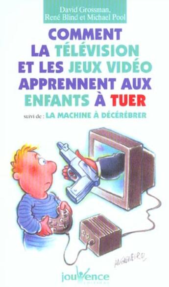 Couverture du livre « N 72 comment la tele et les jeux video apprennent aux enfants a tuer » de David Grossman aux éditions Jouvence