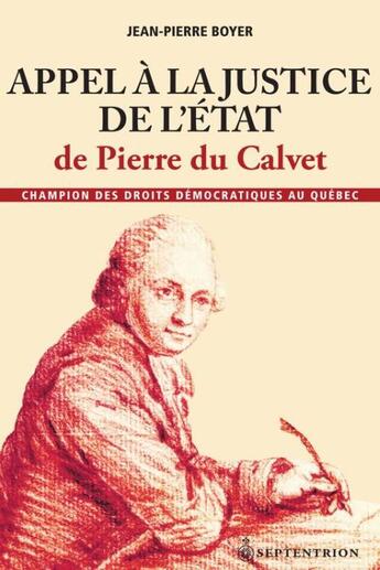 Couverture du livre « Appel à la justice de l'Etat de Pierre du Calvet » de Jean-Pierre Boyer aux éditions Pu Du Septentrion