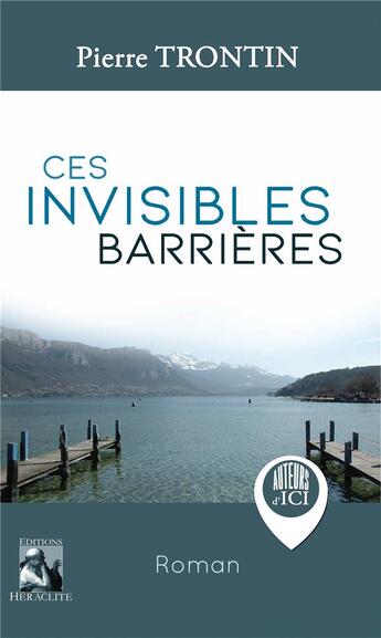 Couverture du livre « Ces invisibles barrières » de Pierre Trontin aux éditions Heraclite