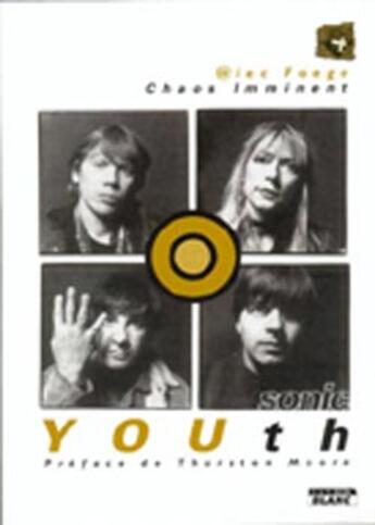 Couverture du livre « Sonic Youth ; chaos imminent » de Alec Foege aux éditions Le Camion Blanc