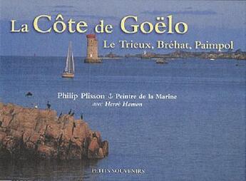 Couverture du livre « La cote de goelo (petits souvenirs) » de Philip Plisson aux éditions Le Telegramme Editions