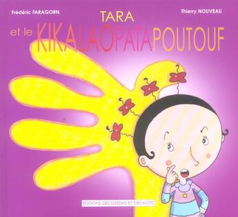 Couverture du livre « Tara Et Le Kikalaopatapoutouf » de Frederic Faragorn et Thierry Nouveau aux éditions Des Dessins Et Des Mots