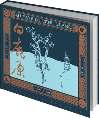 Couverture du livre « Au pays du cerf blanc Tome 1 » de Chen Zhonghi et Zhiwu Li aux éditions De La Cerise