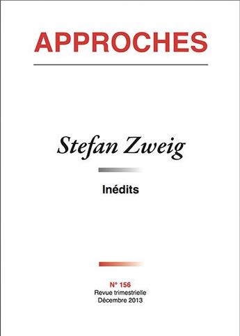 Couverture du livre « Revue Approches - 156 - Stefan Zweig Inedits » de Revue Trimestrielle aux éditions Dacres