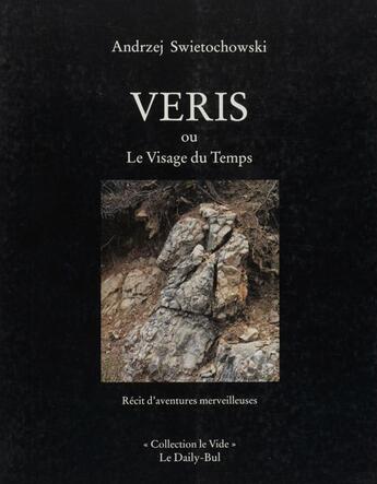 Couverture du livre « Veris ou le visage du temps » de Swietochowski Andrze aux éditions Daily Bul