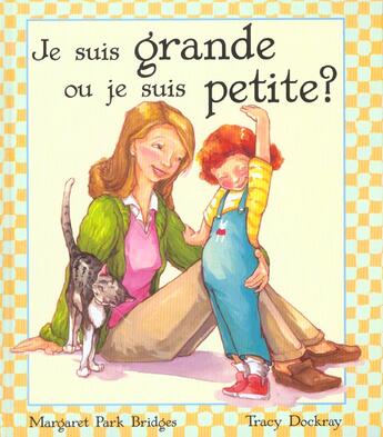 Couverture du livre « Je Suis Grande Ou Je Suis Petite » de Tracy Dockray aux éditions Pechepommepoire