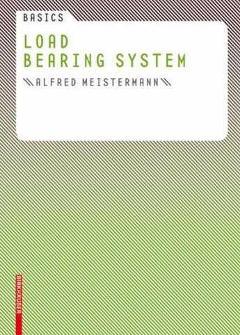 Couverture du livre « Basics Loadbearing Systems /Anglais » de Meistermann Alfred aux éditions Birkhauser