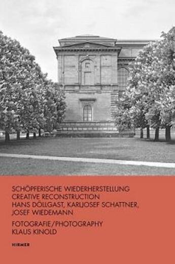 Couverture du livre « Hans dollgast, karljosef schattner, josef wiedemann creative reconstruction » de Kinold Klaus aux éditions Hirmer