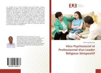 Couverture du livre « Vecu psychosocial et professionnel d'un leader religieux seropositif » de Niyodusenga Patrick aux éditions Editions Universitaires Europeennes