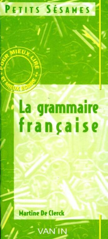 Couverture du livre « Petits sesames - la grammaire francaise » de  aux éditions Van In