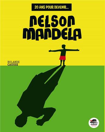 Couverture du livre « Nelson Mandela » de Rolande Causse aux éditions Oskar