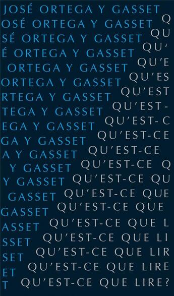 Couverture du livre « Qu'est-ce que lire ? » de Jose Ortega Y Gasset aux éditions Allia