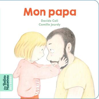 Couverture du livre « Mon papa » de Davide Cali et Camille Jourdy aux éditions Bayard Jeunesse