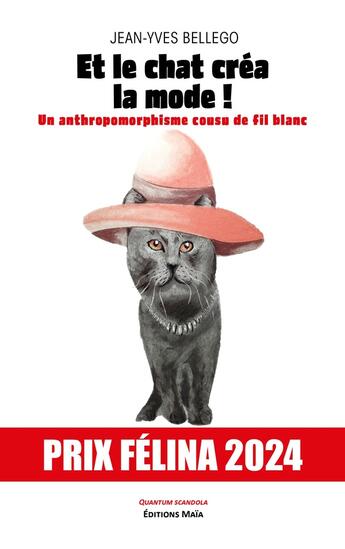 Couverture du livre « Et le chat créa la mode ! » de Jean-Yves Bellego aux éditions Editions Maia