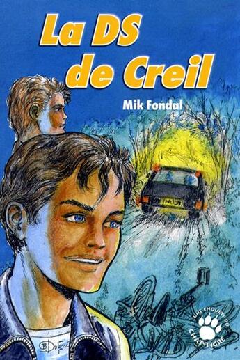 Couverture du livre « La DS de Creil ; les enquêtes du Chat-Tigre » de Bernard Dufosse et Mik Fondal aux éditions Editions De La Licorne