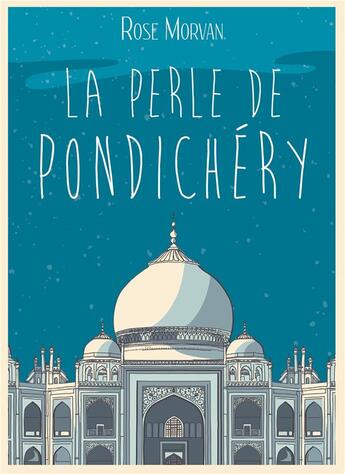 Couverture du livre « La perle de pondichery » de Rose Morvan aux éditions Gloriana