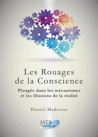 Couverture du livre « Les rouages de la conscience » de Daniel Madrasse aux éditions Amethyste