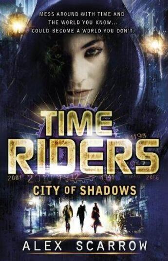 Couverture du livre « Timeriders: City Of Shadows (Book 6) » de Alex Scarrow aux éditions Children Pbs