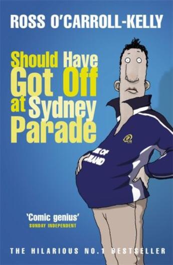 Couverture du livre « Should have got off at Sydney parade » de Ross O'Carroll-Kelly aux éditions Penguin Books Ltd Digital