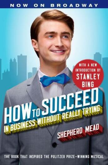 Couverture du livre « How to Succeed in Business Without Really Trying » de Mead Shepherd aux éditions Simon & Schuster