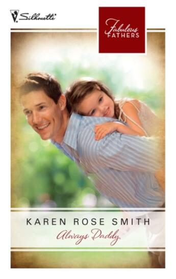 Couverture du livre « Always Daddy (Mills & Boon M&B) » de Karen Rose Smith aux éditions Mills & Boon Series