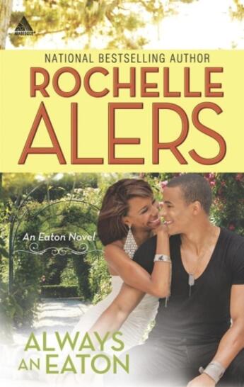 Couverture du livre « Always an Eaton (Mills & Boon Kimani Arabesque) (The Eatons - Book 3) » de Alers Rochelle aux éditions Mills & Boon Series