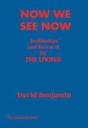 Couverture du livre « Now we see now : architecture and design by the living » de  aux éditions Random House Us