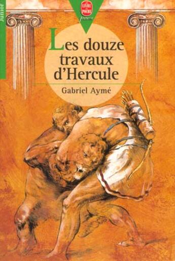 Couverture du livre « Les douze travaux d'hercule » de Ayme-G aux éditions Le Livre De Poche Jeunesse