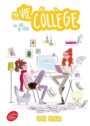 Couverture du livre « Un job de rêve Tome 3 ; ma vie au collège » de Sophie Dieuaide aux éditions Le Livre De Poche Jeunesse