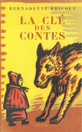 Couverture du livre « La cle des contes » de Bernadette Bricout aux éditions Seuil
