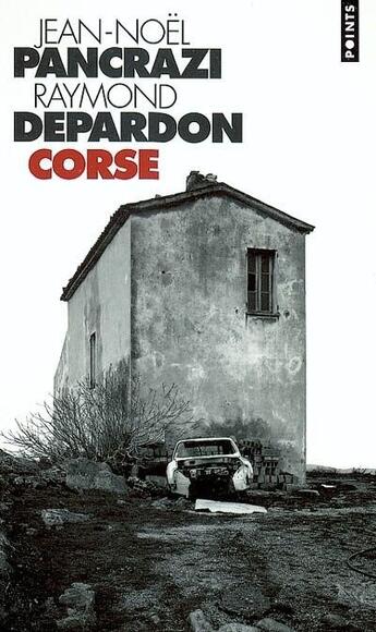 Couverture du livre « Corse » de Raymond Depardon et Jean-Noel Pancrazi aux éditions Points
