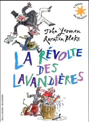 Couverture du livre « La révolte des lavandières » de Quentin Blake et John Yeoman aux éditions Gallimard-jeunesse