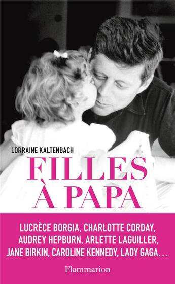 Couverture du livre « Filles à papa » de Lorraine Kaltenbach aux éditions Flammarion