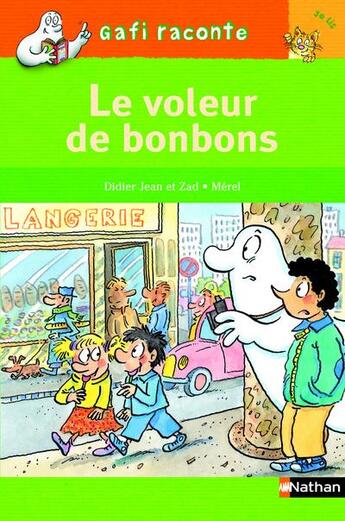 Couverture du livre « Le voleur de bonbons ; niveau 2, je lis » de Zad et Merel et Didier Jean aux éditions Nathan