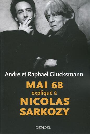 Couverture du livre « Mai 68 expliqué à Nicolas Sarkozy » de Glucksmann aux éditions Denoel