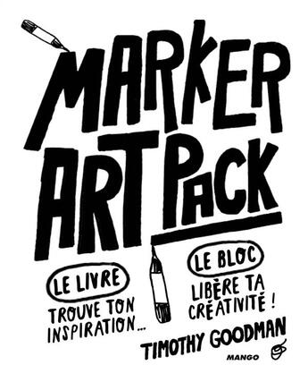 Couverture du livre « Marker art pack » de Timothy Goodman aux éditions Mango