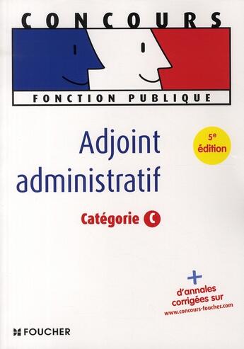 Couverture du livre « Adjoint administratif catégorie C (5e édition) » de Olivier Berthou aux éditions Foucher
